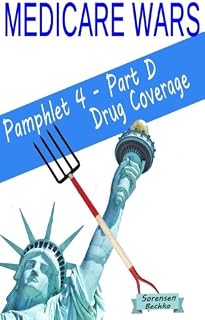 Medicare Wars-Part D Coverage: Learn Fight Win
