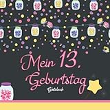 Mein 13. Geburtstag: Gästebuch I Girlanden & Lampions I für 60 Gäste I Geschriebene Glückwünsche & die schönsten Fotos I Quadratisch I Softcover I Mitbringsel Mädchen Geburtstag