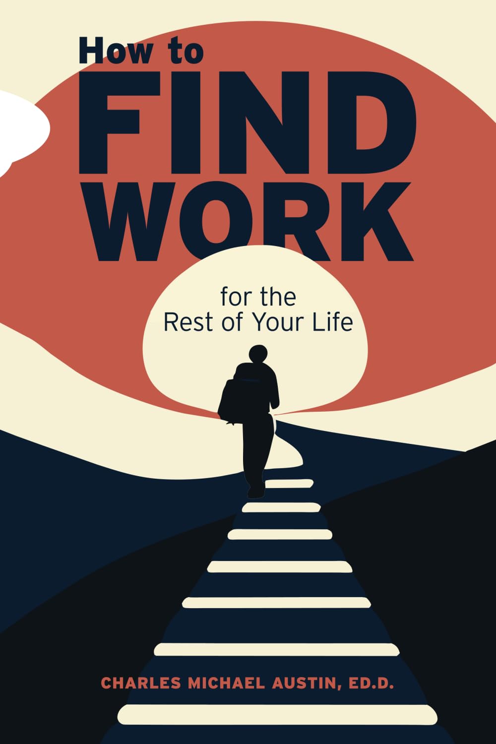 How to Find Work for the Rest of Your Life