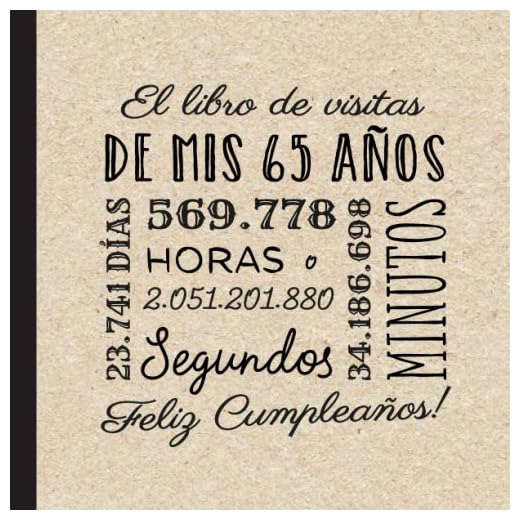 El libro de visitas de mis 65 años: Decoración retro vintage para el 65 cumpleaños – Regalos originales para hombre y mujer - 65 años - Libro de firmas para felicitaciones y fotos de los invitados