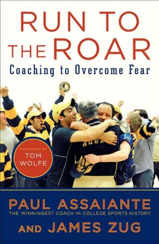 Run to the Roar: Coaching to Overcome Fear Paperback – Bargain Price, February 28, 2012