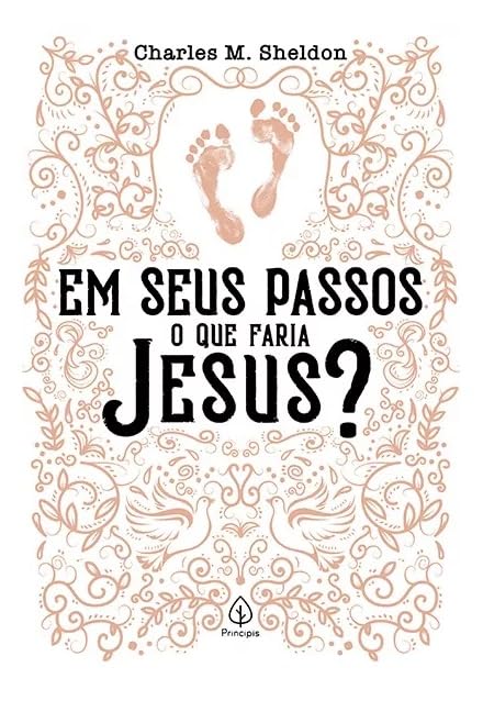 Livro - Em Seus Passos O Que Faria Jesus - Charles Sheldon