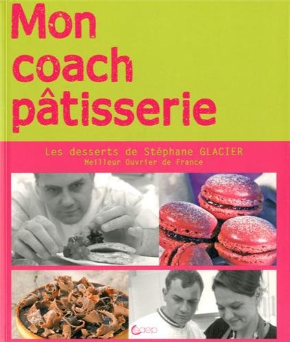 Télécharger Mon coach pâtisserie Francais PDF
