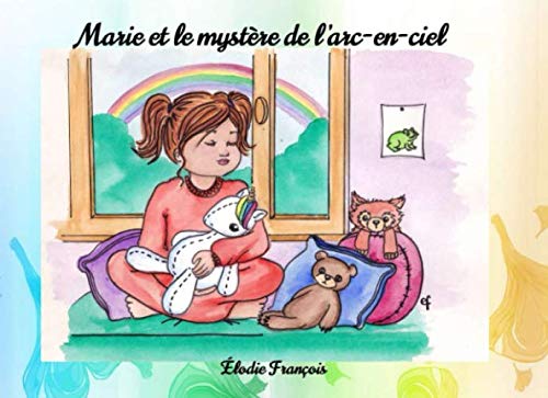 Marie et le mystère de l'arc-en-ciel (French Edition)