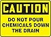 Accuform MCHL634XV Adhesive Legend "Caution DO NOT Pour Chemicals Down The Drain" Sign, 10" Height, 14" Wide, 10" Length, 0.006" Thickness, Dura-Vinyl, Black on Yellow