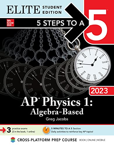 5 Steps to a 5: AP Physics 1: Algebra-Based 2023...