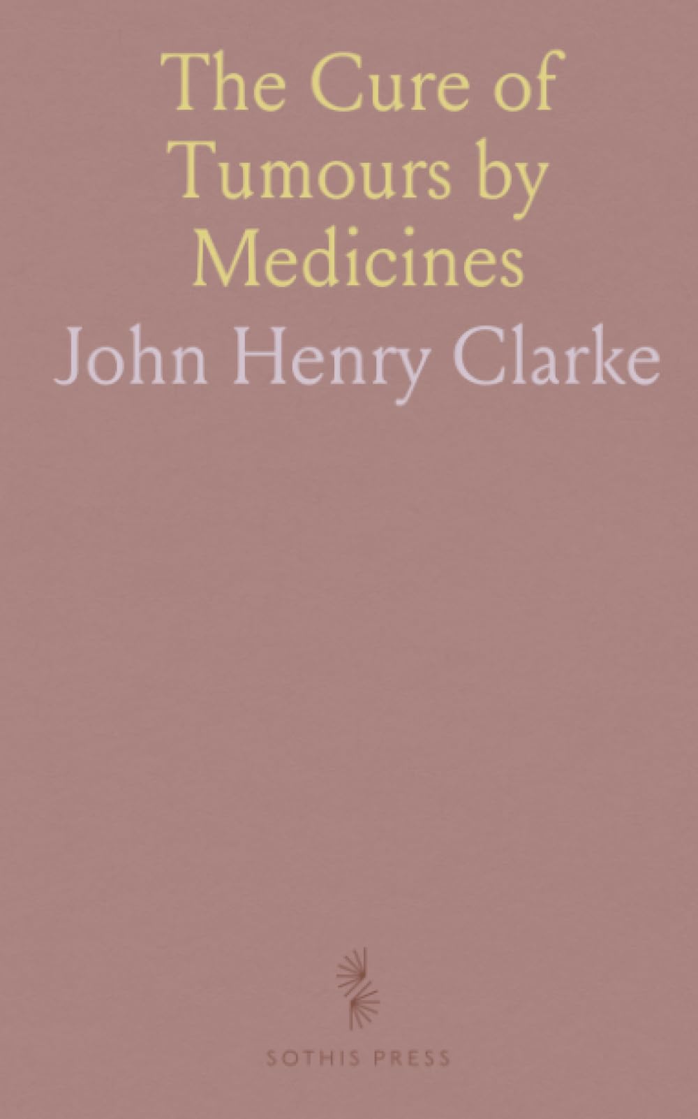 The Cure of Tumours by Medicines