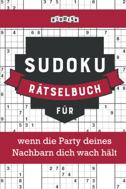Sudoku Rätselbuch für wenn die Party deines Nachbarn dich wach hält