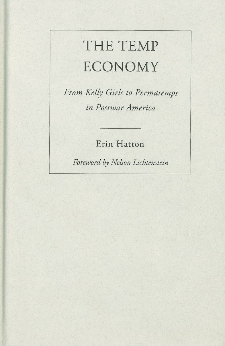 Buy The Temp Economy: From Kelly Girls to Permatemps in Postwar America โ BookShops.in