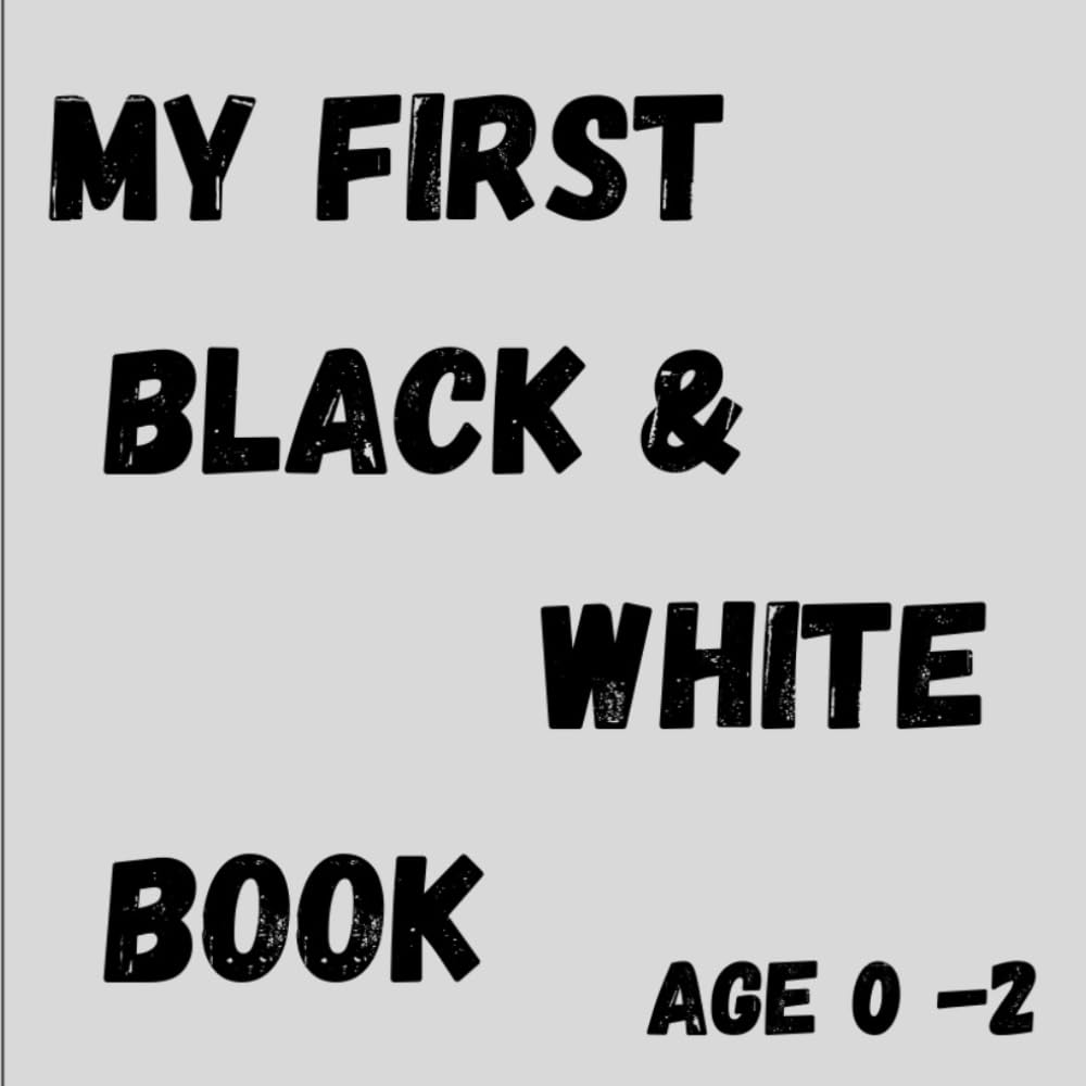 My First Black & White Book: A High Contrast Sensory Book for Babies
