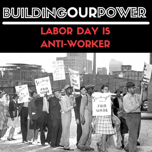 Labor Day is Anti- Worker