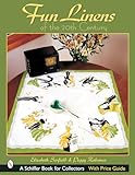 Fun Linens of the 20th Century (Schiffer Book for Collectors)