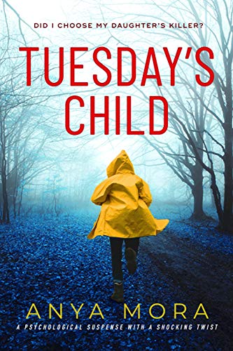 Tuesday's Child: A gripping page turner full of twists and family secrets by [Anya Mora]