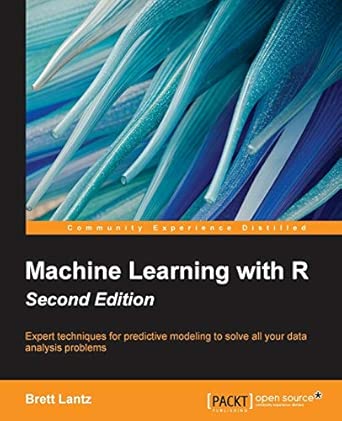 Machine Learning with R: Expert techniques for predictive modeling to solve all your data analysis problems, 2nd Edition 2nd Revised edition Edition book cover