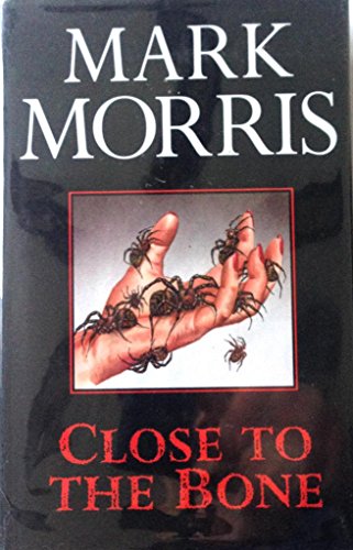 Close to the Bone 0749902779 Book Cover