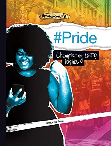 #Pride: Championing LGBTQ Rights (#movements)