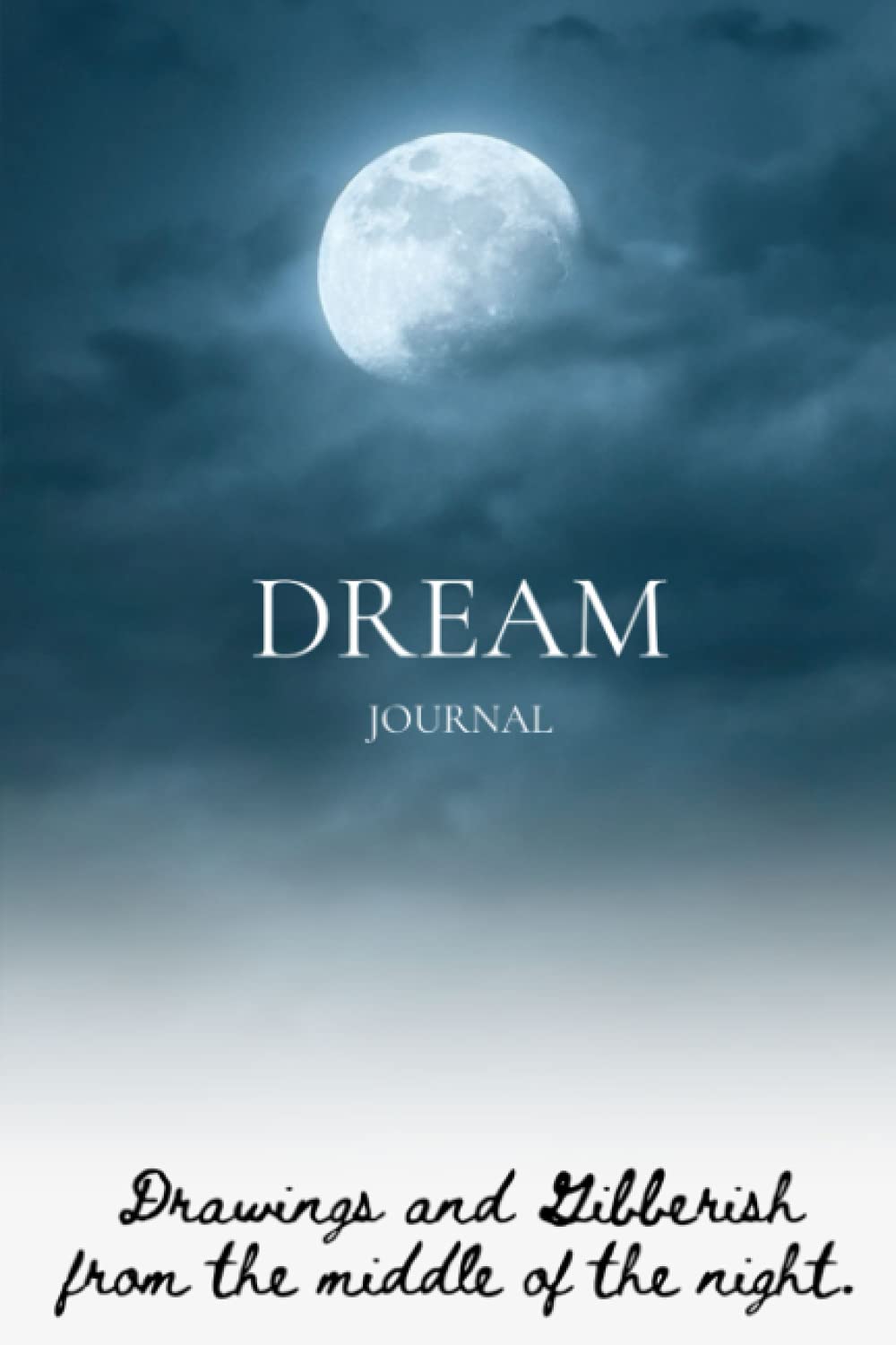 Dream Journal: Drawings and Gibberish from the middle of the night.