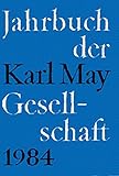  Jahrbuch der Karl-May-Gesellschaft / Jahrbuch der Karl-May-Gesellschaft: 1984