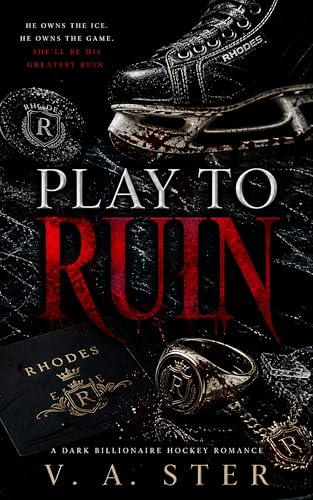 Play to Ruin: A Dark Billionaire Sports Romance (English Edition)