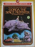 Gorga the Space Monster (Choose Your Own Adventure #5)