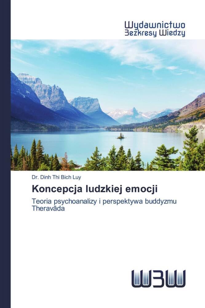 Koncepcja ludzkiej emocji: Teoria psychoanalizy i perspektywa buddyzmu Therav¿da