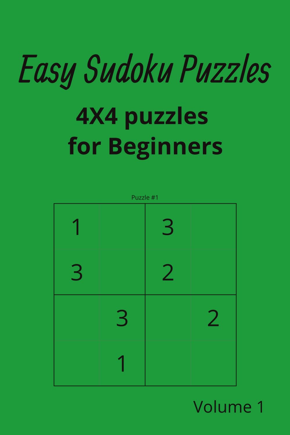 Easy Sudoku Puzzles: 4X4 Puzzles for Beginners