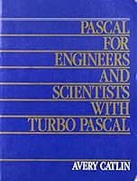 PASCAL for Engineers and Scientists with Turbo PASCAL 013652561X Book Cover