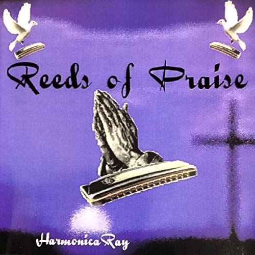 Amazon.co.jp Reeds of Praise Harmonica Ray Digital Music