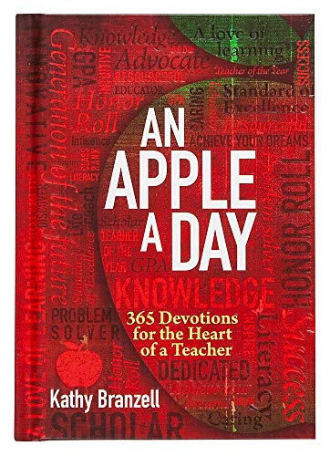 An Apple a Day (2nd edition): 365 Devotions for the Heart of a Teacher...