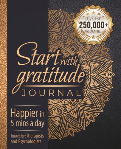 Start With Gratitude: Daily Gratitude Journal | Positivity Diary for a Happier You in Just 5 Minutes a Day
