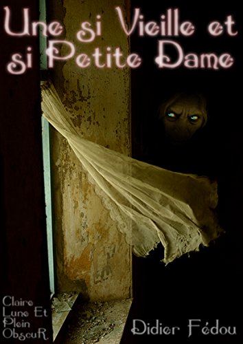 Télécharger Une si vieille et si petite dame PDF