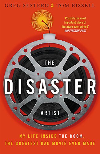 Télécharger The Disaster Artist: My Life Inside The Room, the Greatest Bad Movie Ever Made Gratuit