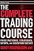 The Complete Trading Course: Price Patterns, Strategies, Setups, and Execution Tactics (Wiley Trading)