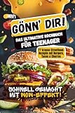 Gönn dir! Kochbuch für Teenager – 77 schnelle Rezepte: Burger, Tacos, Bowls – schnell & günstig; Geschenk-Tipp