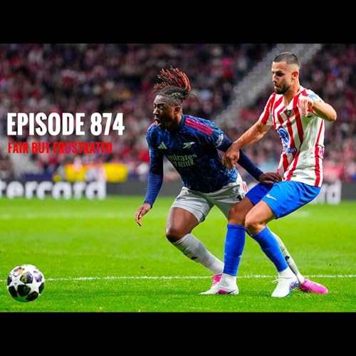 Episode 874 - Fair but frustrated
