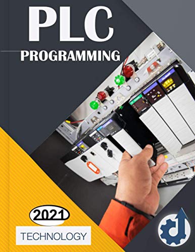 Plc Programming: Plc Programming Kit ,Plc Training Using Information Technology , Ladder Logic Concepts Step By Step, Industrial Automatisation