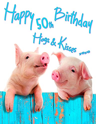 Happy 50th Birthday: Get a Giggle and a Smile When You Give This Cute Pig Birthday Book, That Can be Used as a Journal or Notebook, for a gift. Way Better Than a Birthday Card!