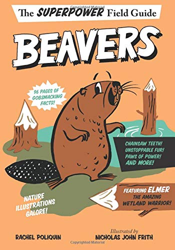 Superpower Field Guide: Beavers