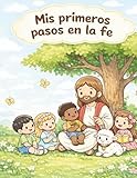  Mis primeros pasos en la fe