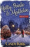 Holly Pointe & Mistletoe: A heartwarming holiday romance