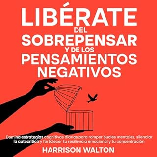 Lib&eacute;rate del sobrepensar y de los pensamientos negativos Audiolibro Por Harrison Walton arte de portada
