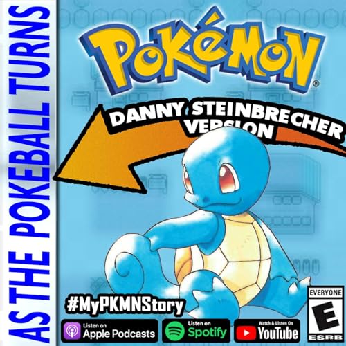 『"Squirtle's Bubble Never Popped" ft. Danny Steinbrecher | TRAINER'S EYE #178』のカバーアート