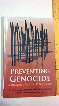 Preventing Genocide: A Blueprint for U.S. Policymakers