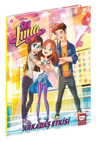 Disney Soy Luna 2 - Arkadaş Etkisi
