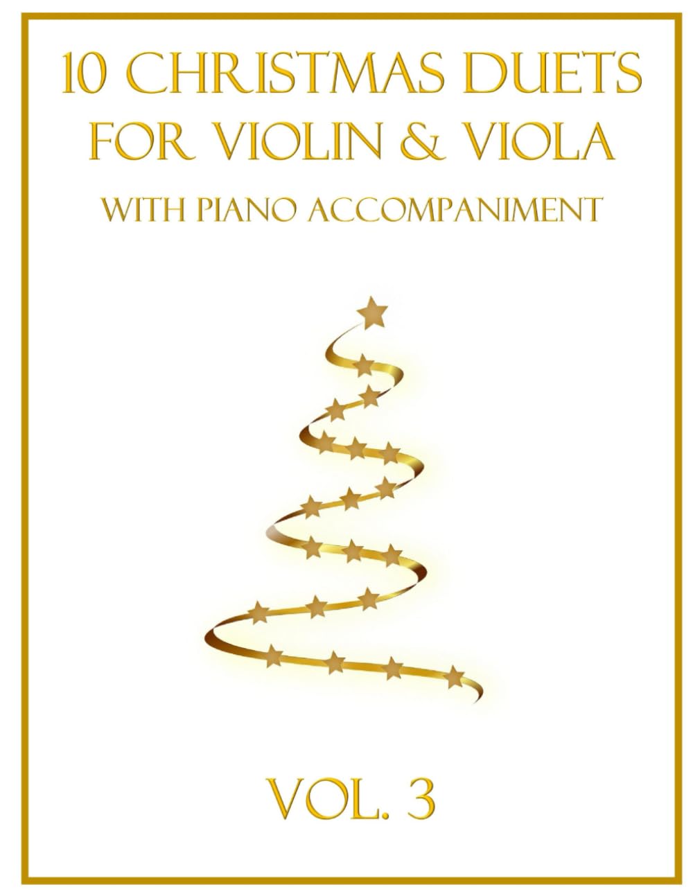10 Christmas Duets for Violin and Viola with Piano Accompaniment: Vol. 3
