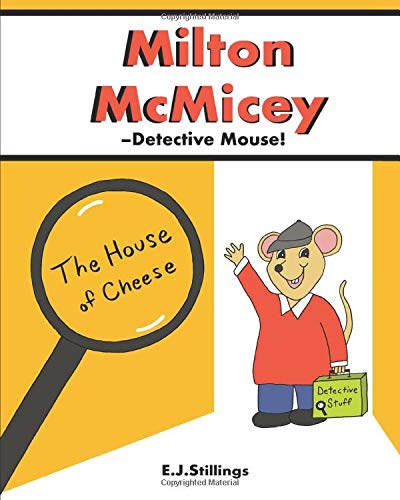 Milton McMicey: Detective Mouse!: The New House of Cheese