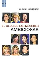 El club de las mujeres ambiciosas 8498676568 Book Cover