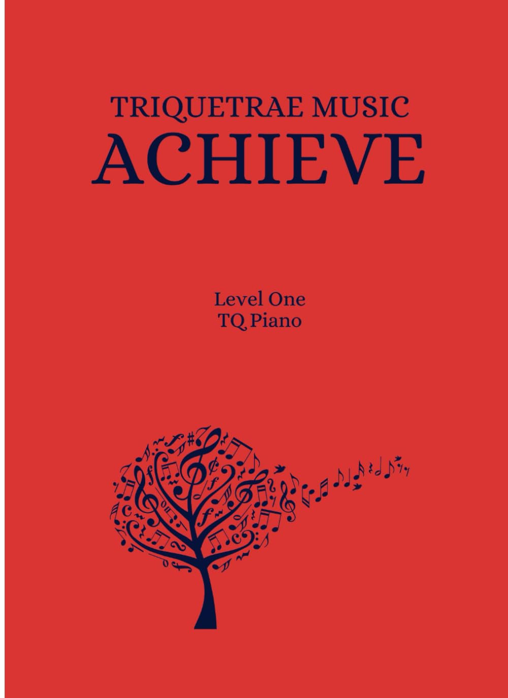 Triquetrae Piano Achieve Level 1: Triquetrae Piano Student