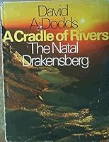 A cradle of rivers: The Natal Drakensberg 0360002927 Book Cover