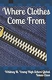  Where Clothes Come From